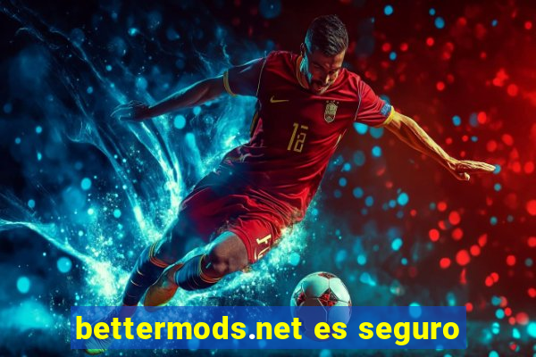 bettermods.net es seguro